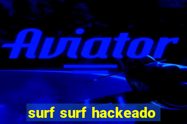 surf surf hackeado